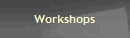 Workshops